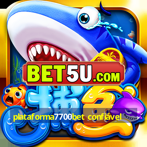 plataforma7700bet confiável