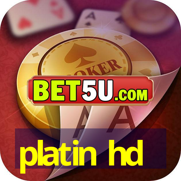 platin hd