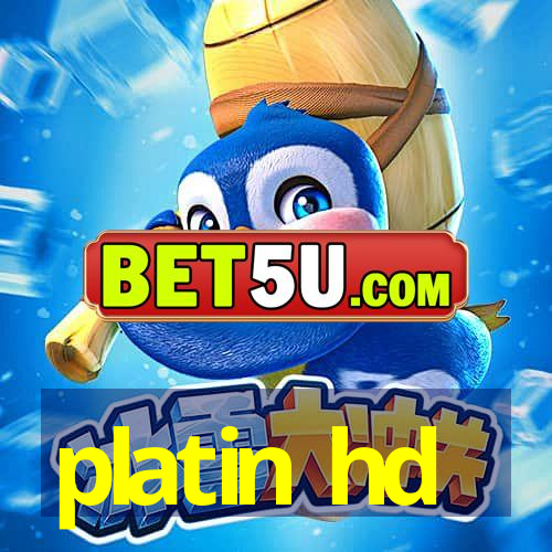 platin hd