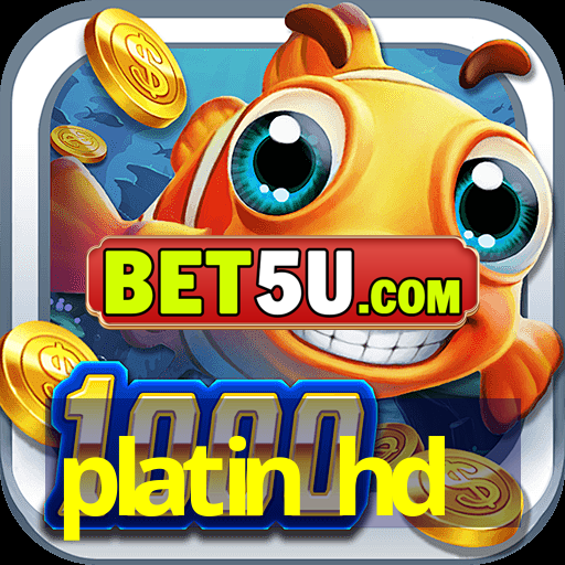 platin hd