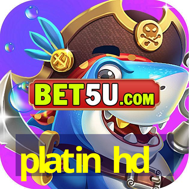 platin hd