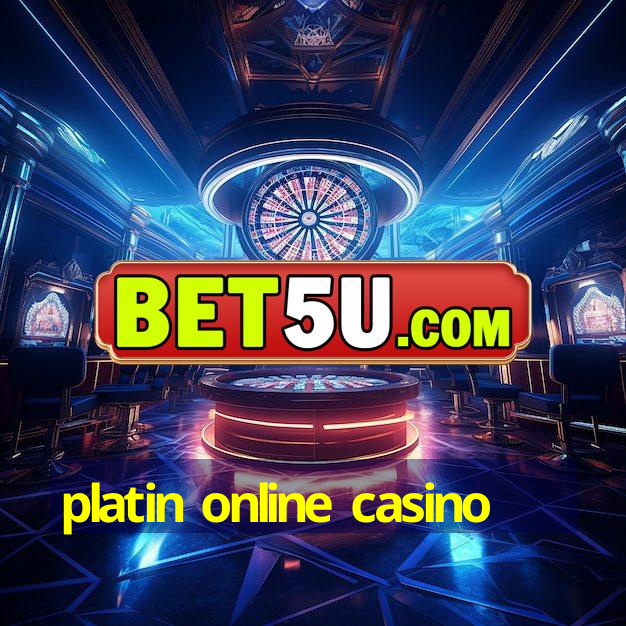 platin online casino