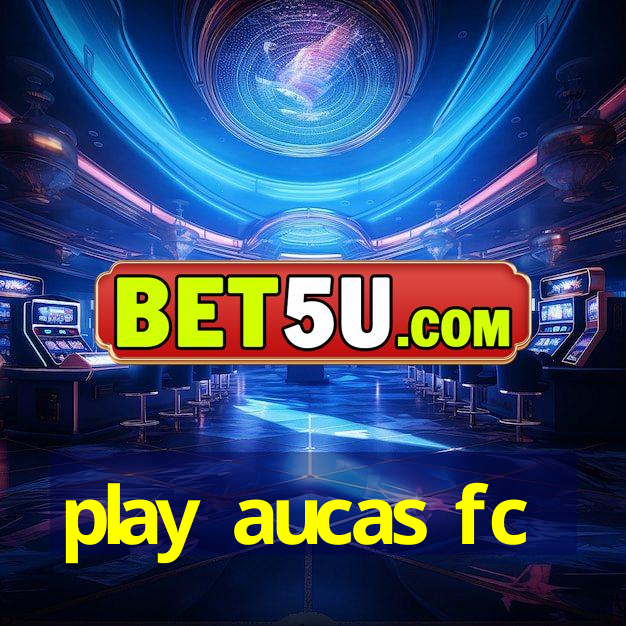 play aucas fc