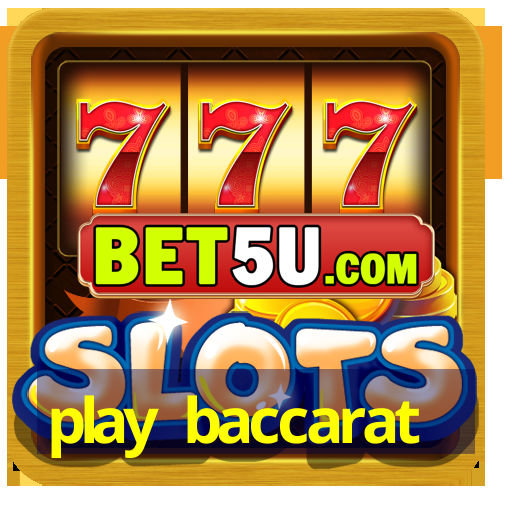 play baccarat