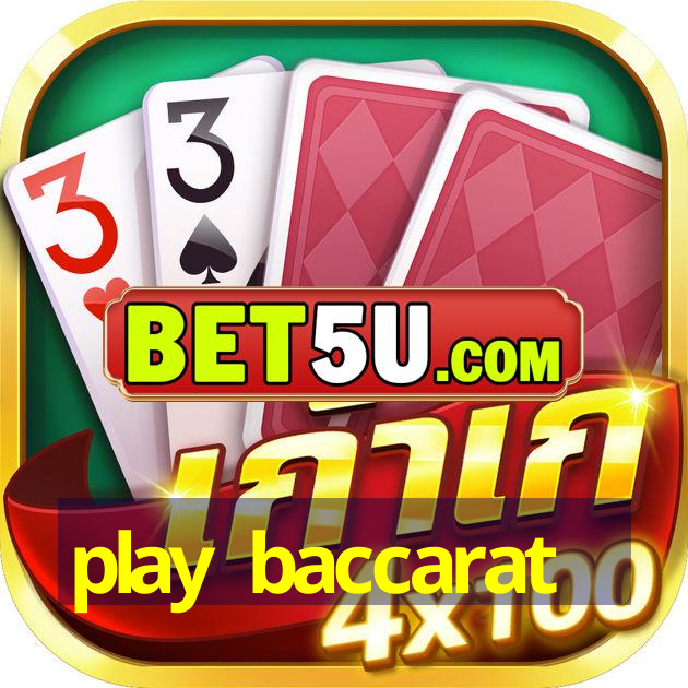 play baccarat