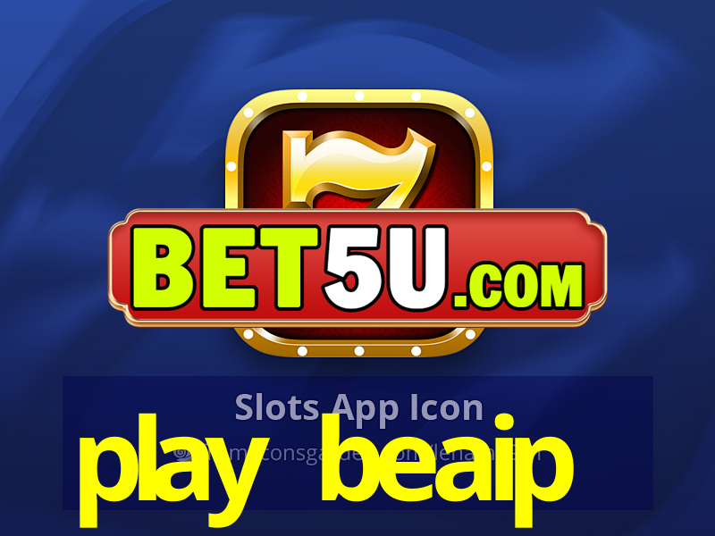 play beaip