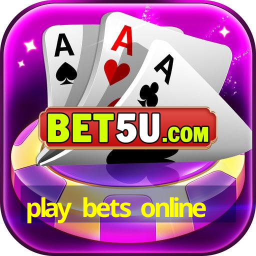 play bets online