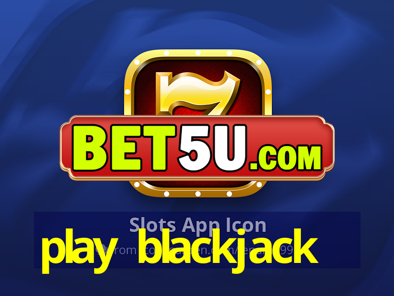 play blackjack