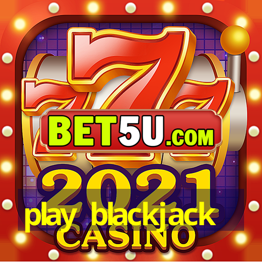 play blackjack