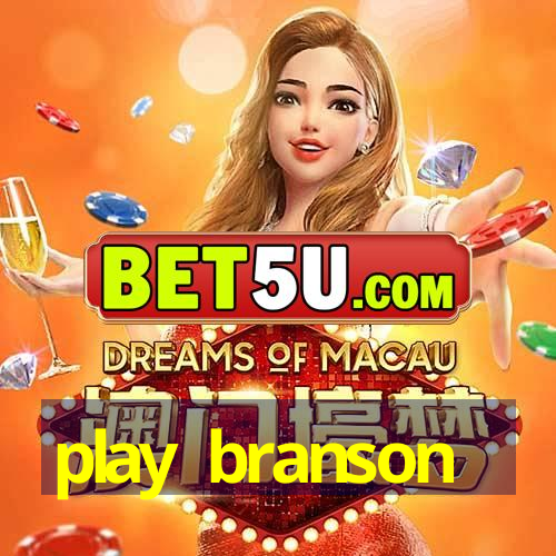 play branson