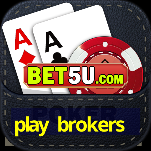 play brokers