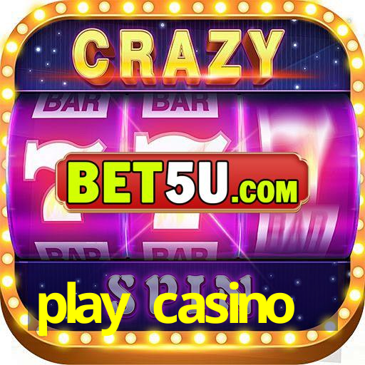 play casino