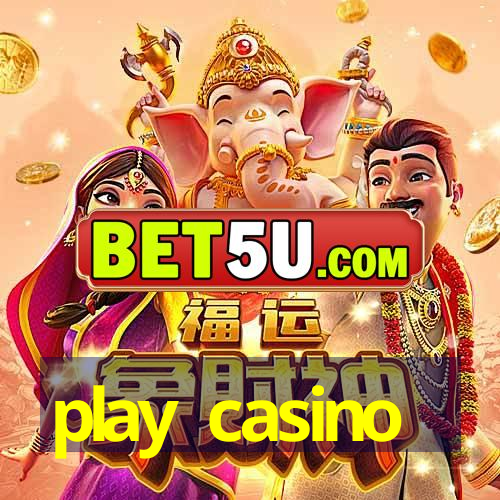 play casino