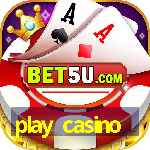 play casino