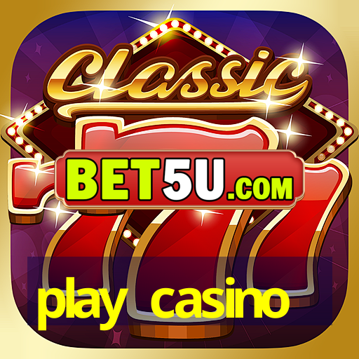 play casino