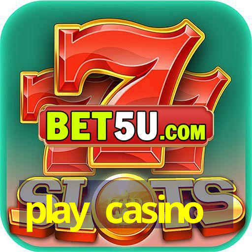 play casino