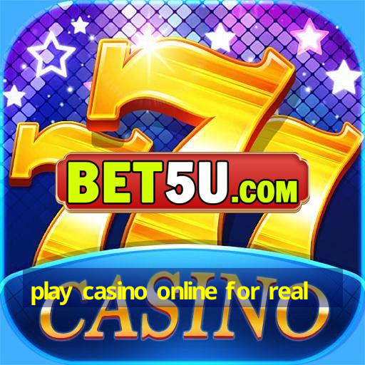 play casino online for real