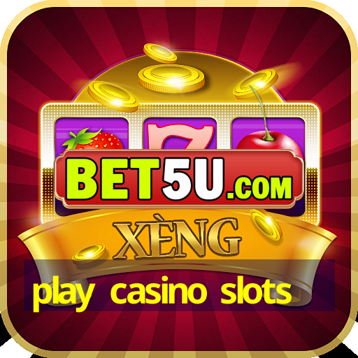 play casino slots