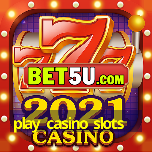 play casino slots