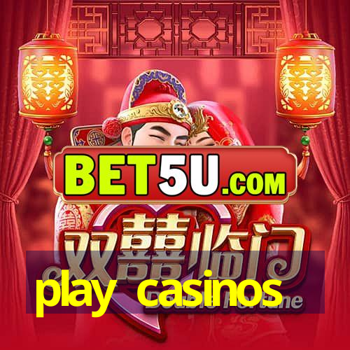 play casinos