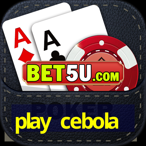 play cebola