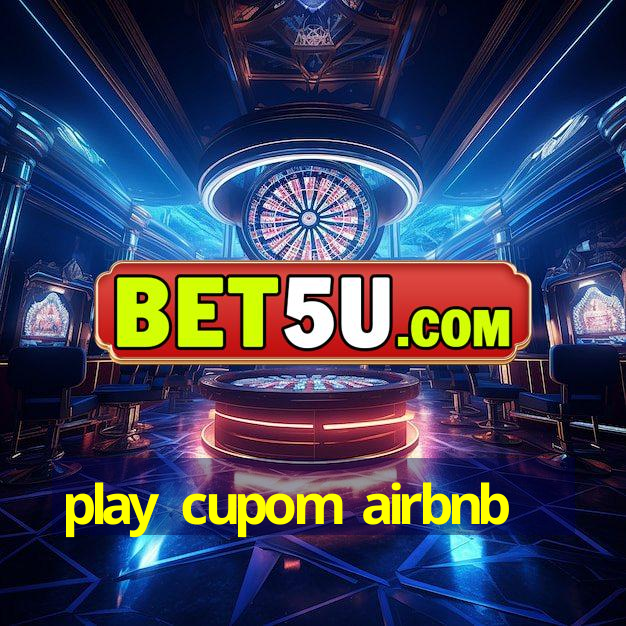 play cupom airbnb