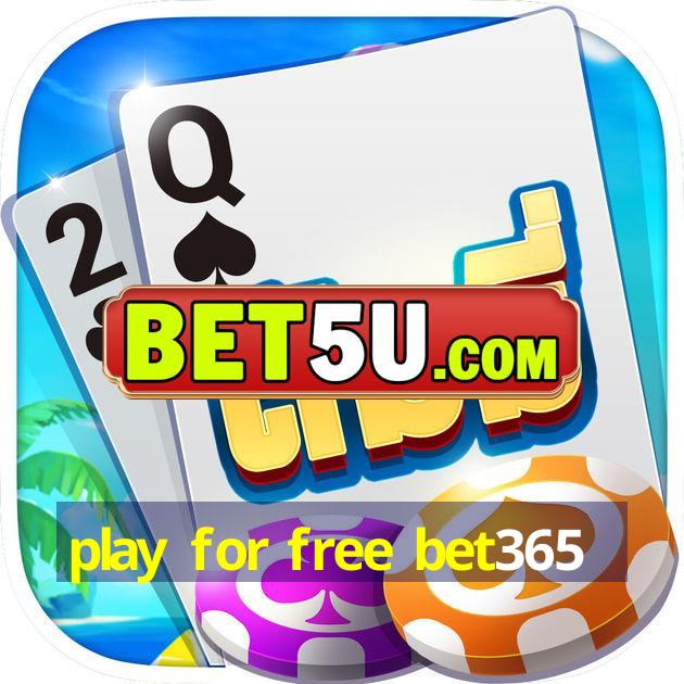 play for free bet365