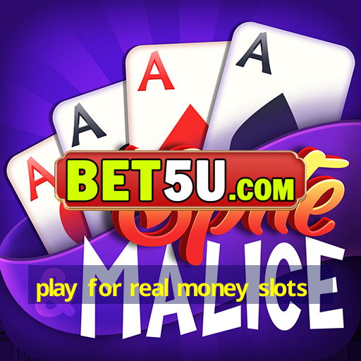 play for real money slots