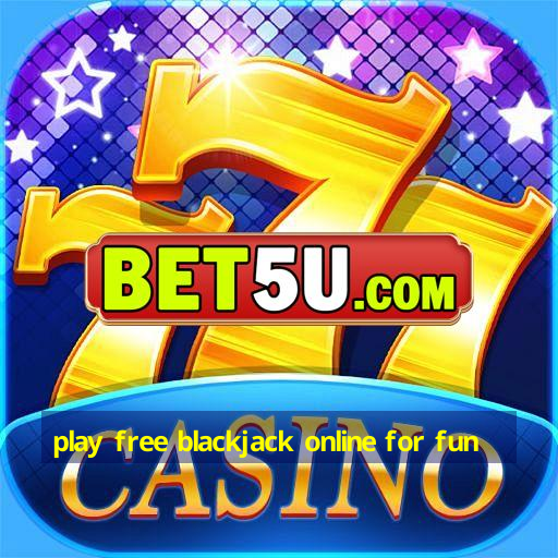 play free blackjack online for fun