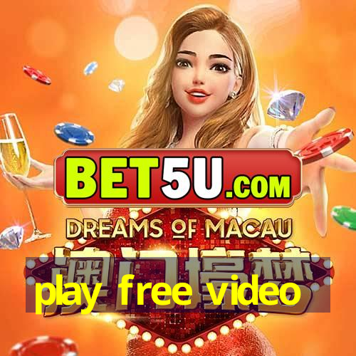 play free video