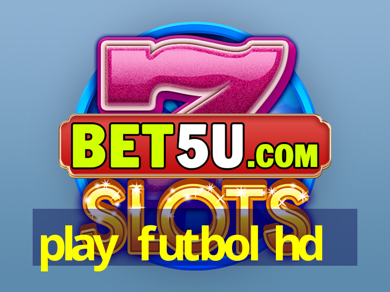 play futbol hd