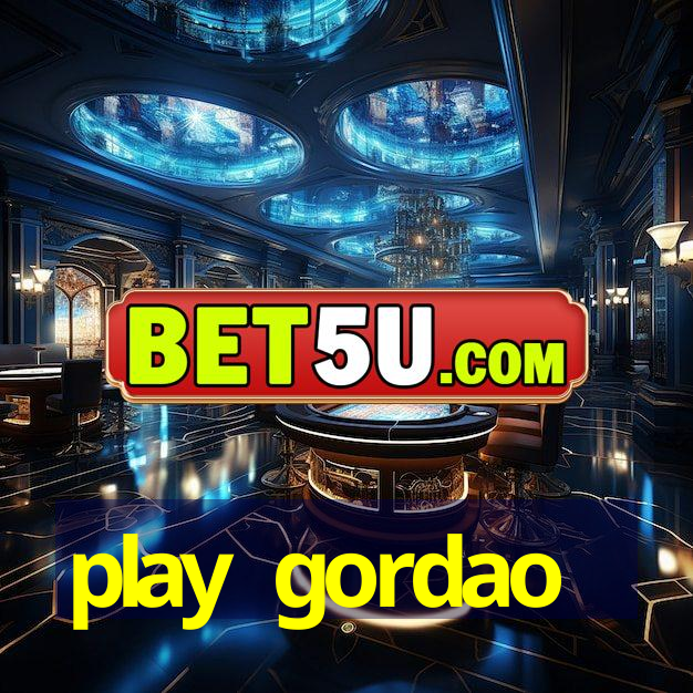 play gordao