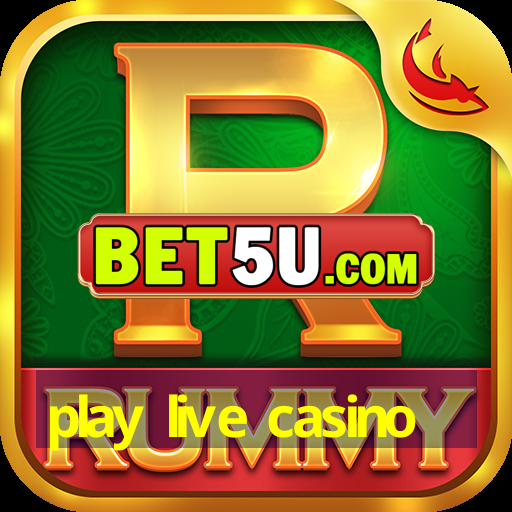 play live casino