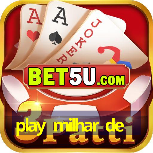 play milhar de