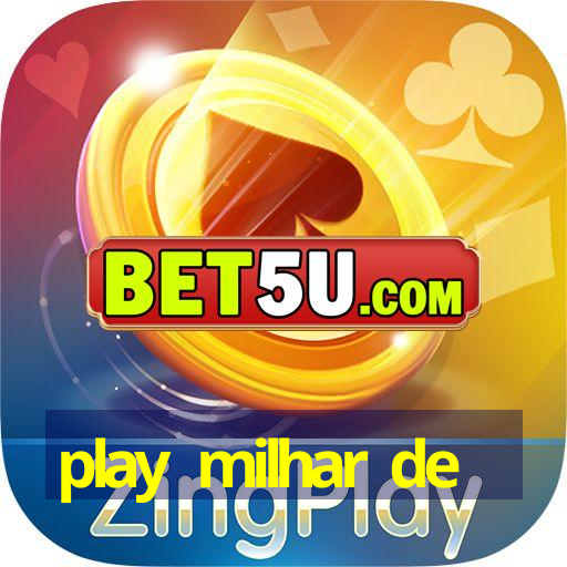 play milhar de