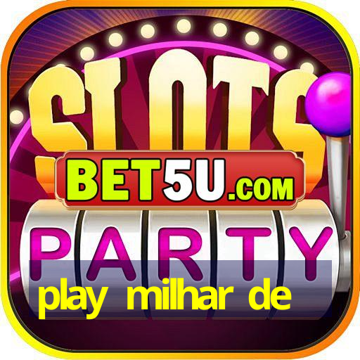 play milhar de