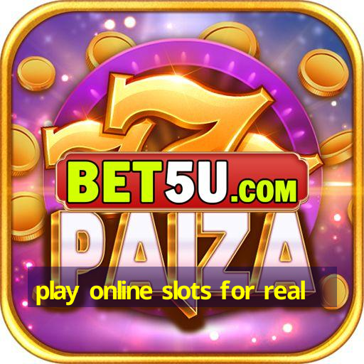 play online slots for real