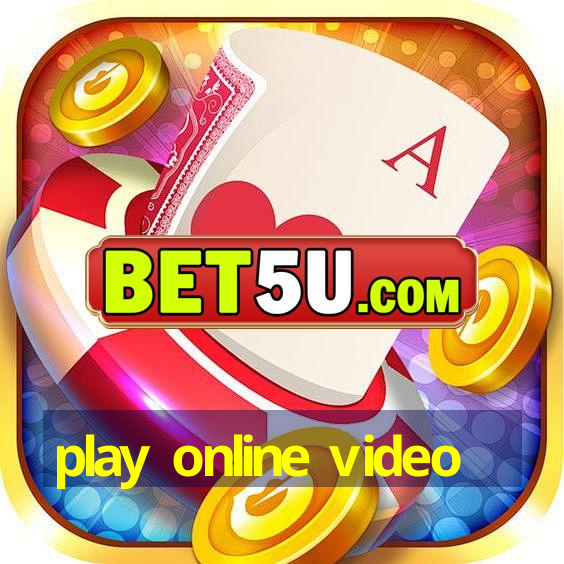 play online video