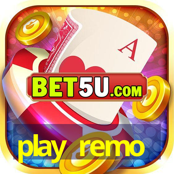 play remo