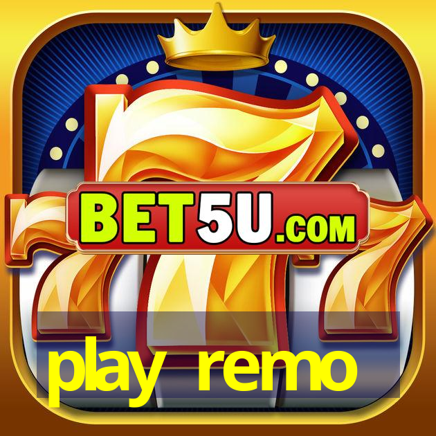 play remo