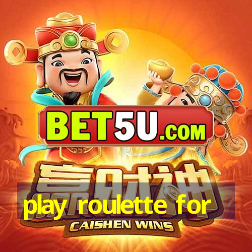 play roulette for