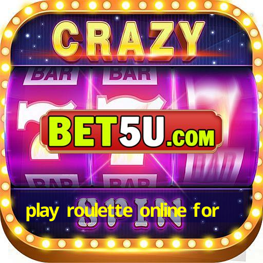 play roulette online for