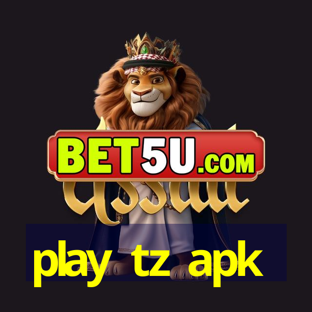 play tz apk