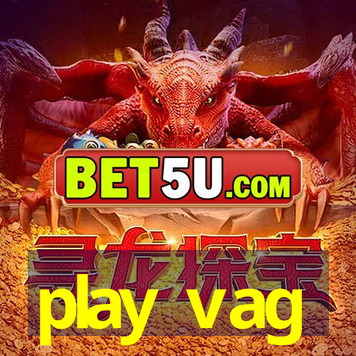 play vag