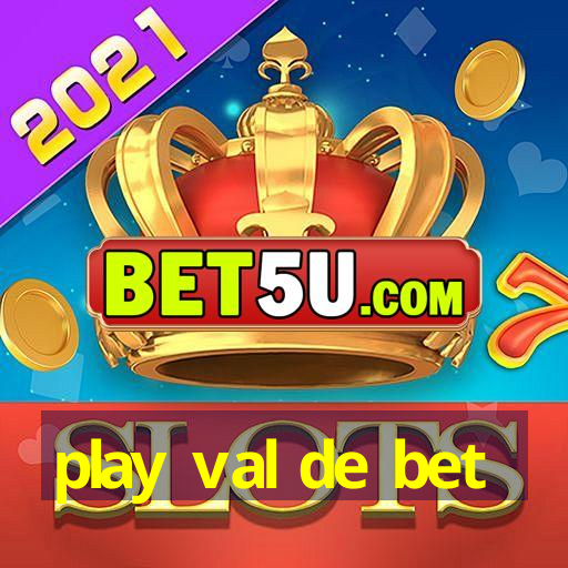 play val de bet