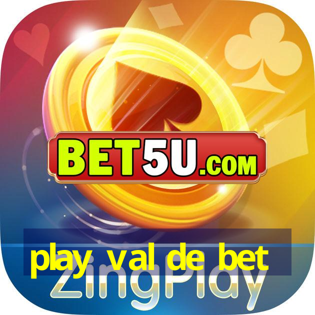 play val de bet