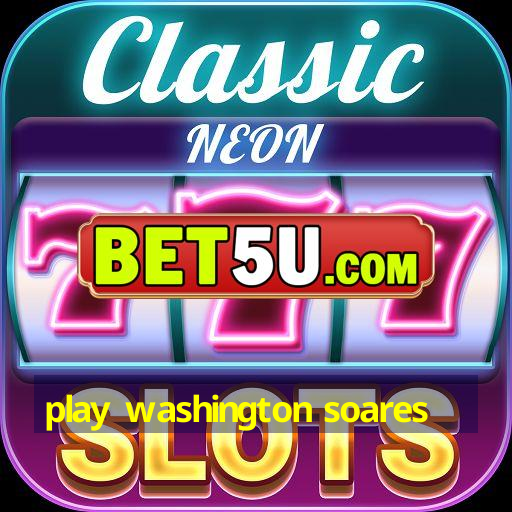 play washington soares