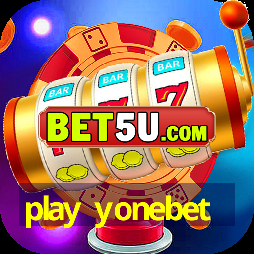 play yonebet