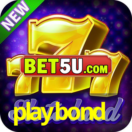 playbond