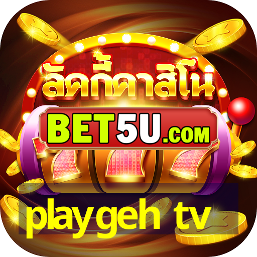 playgeh tv